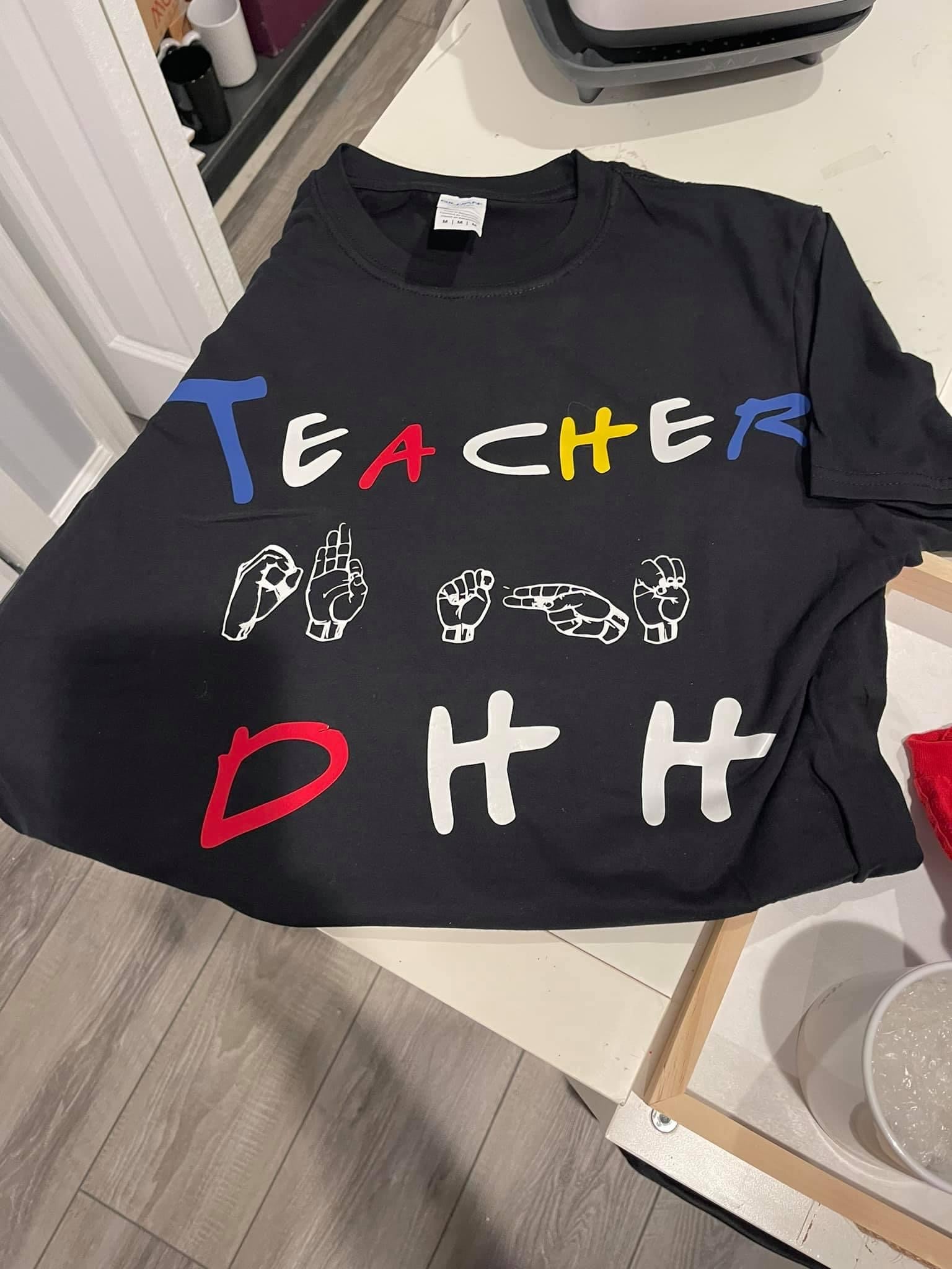 Teacher of the DHH T Shirt